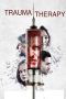 Nonton Film Trauma Therapy (2019) Sub Indo