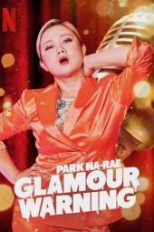 Nonton Film Park Na-rae: Glamour Warning (2019) Sub Indo