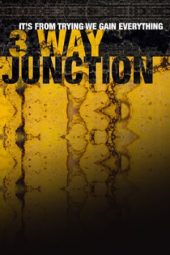 Nonton Film 3 Way Junction (2020) Sub Indo