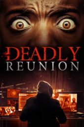 Nonton Film Deadly Reunion (2019) Sub Indo