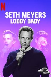 Nonton Film Seth Meyers: Lobby Baby (2019) Sub Indo