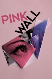 Nonton Film Pink Wall (2019) Sub Indo