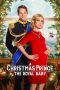 Nonton Film A Christmas Prince: The Royal Baby (2019) Sub Indo