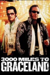 Nonton Film 3000 Miles to Graceland (2001) Sub Indo