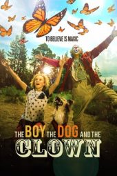 Nonton Film The Boy, the Dog and the Clown (2019) Sub Indo