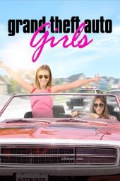 Nonton Film Grand Theft Auto Girls (2020) Sub Indo