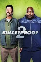 Nonton Film Bulletproof 2 (2020) Sub Indo