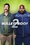 Nonton Film Bulletproof 2 (2020) Sub Indo