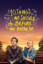 Nonton Film 10 Things We Should Do Before We Break Up (2020) Sub Indo