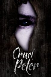 Nonton Film Cruel Peter (2020) Sub Indo