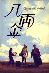 Nonton Film Eight Taels of Gold (1989) gt Sub Indo