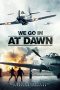 Nonton Film We go in at Dawn (2020) Sub Indo