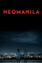 Nonton Film Neomanila (2017) Sub Indo