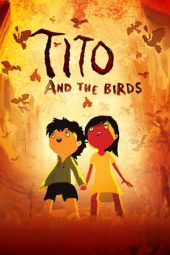 Nonton Film Tito and the Birds (2019) Sub Indo