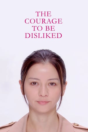 Nonton The Courage to be Disliked / Kirawareru Yuuki (2017) Sub Indo