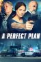 Nonton Film A Perfect Plan (2020) Sub Indo