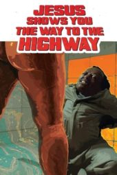 Nonton Film Jesus Shows You the Way to the Highway (2019) Sub Indo