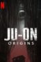 Nonton Film Ju-On: Origins (2020) Sub Indo