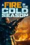 Nonton Film A Fire in the Cold Season (2019) Sub Indo