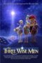 Nonton Film The Three Wise Men (2020) Sub Indo