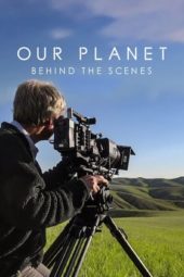 Nonton Film Our Planet: Behind The Scenes (2019) Sub Indo