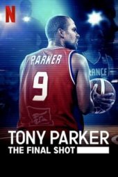 Nonton Film Tony Parker: The Final Shot (2021) Sub Indo