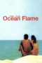 Nonton Film Ocean Flame (2008) Sub Indo