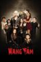 Nonton Film Wang Fam (2015) gt Sub Indo