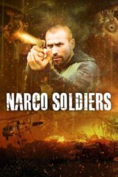 Nonton Film Narco Soldiers (2019) Sub Indo