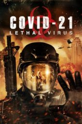 Nonton Film COVID-21: Lethal Virus (2021) Sub Indo