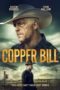 Nonton Film Copper Bill (2020) Sub Indo