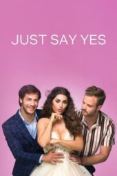 Nonton Film Just Say Yes (2021) Sub Indo