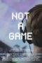 Nonton Film Not a Game (2020) Sub Indo