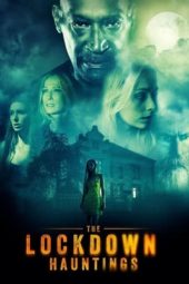 Nonton Film The Lockdown Hauntings (2021) Sub Indo