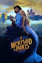 Nonton Film A Mermaid in Paris (2020) Sub Indo