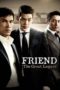 Nonton Film Friend: The Great Legacy (2013) Sub Indo