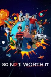 Nonton Film So Not Worth It (2021) Sub Indo