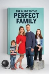 Nonton Film The Guide to the Perfect Family (2021) Sub Indo