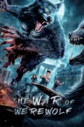 Nonton Film The War of Werewolf (2021) Sub Indo