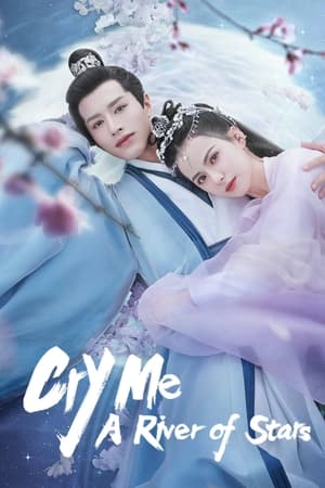 Nonton Cry Me A River of Stars (2021) Sub Indo