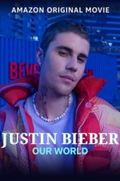 Nonton Film Justin Bieber: Our World (2021) Sub Indo