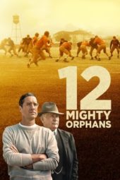 Nonton Film 12 Mighty Orphans (2021) Sub Indo