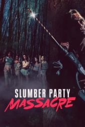 Nonton Film Slumber Party Massacre (2021) Sub Indo