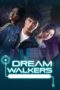 Nonton Film Dream Walkers (2018) Sub Indo