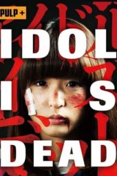 Nonton Film Idol Is Dead (2012) Sub Indo