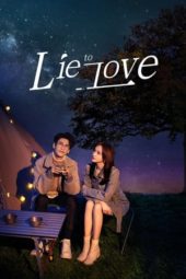 Nonton Film Lie to Love (2021) Sub Indo