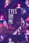 Nonton Film Eyes on Me: The Movie (2020) Sub Indo