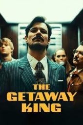 Nonton Film The Getaway King (2021) Sub Indo