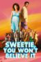 Nonton Film Sweetie, You Won’t Believe It (2020) Sub Indo