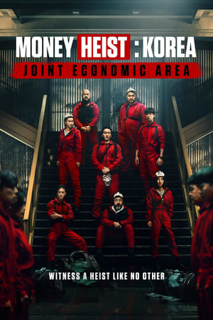 Nonton Money Heist: Korea – Joint Economic Area (2022) Sub Indo